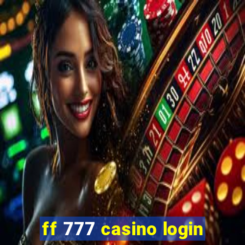 ff 777 casino login